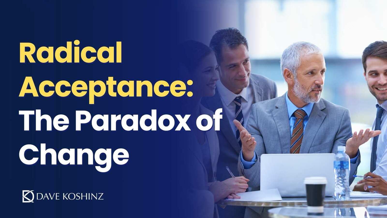 Radical Acceptance: The Paradox of Change